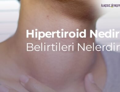 Hipertiroid Nedir?